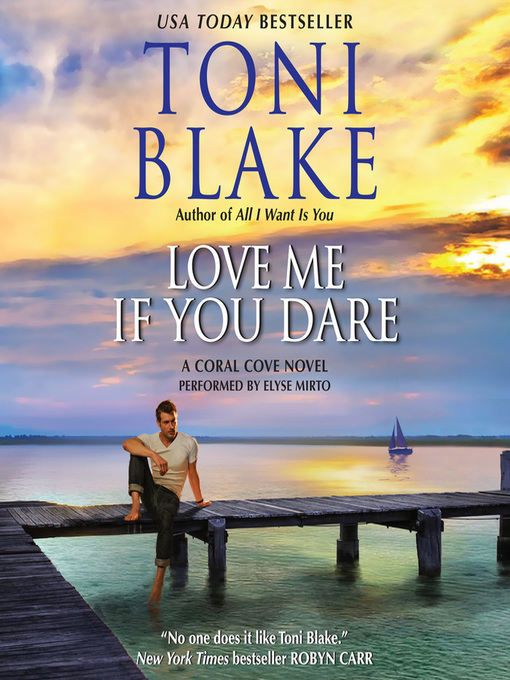 Title details for Love Me If You Dare by Toni Blake - Available